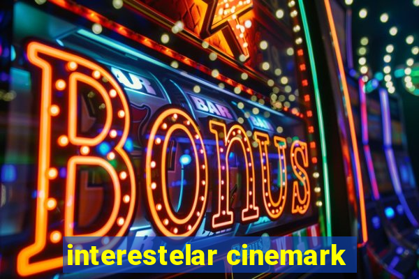 interestelar cinemark